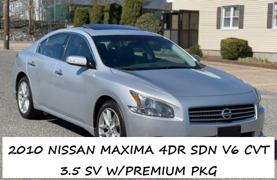 2010 NISSAN MAXIMA 4DR SDN V6 CVT 3.5 SV W/PREMIUM PKG